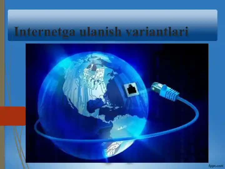 Internetga ulanish variantlari