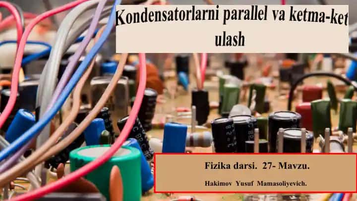 Elektr zanjirlarda kondensatorlar