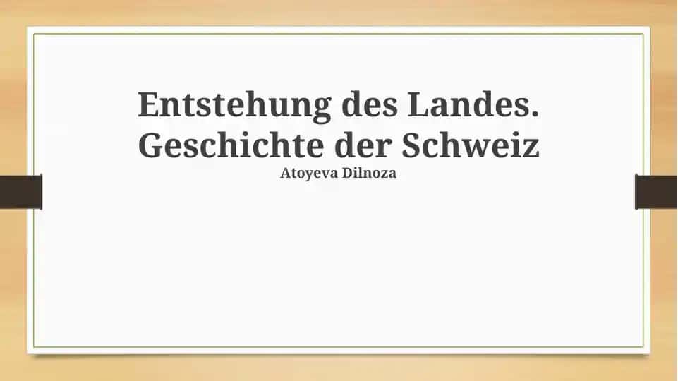 Entstehung des Landes. Geschichte der Schweiz