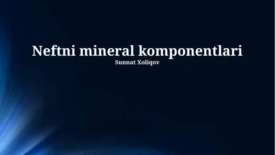 Neftning mineral komponentlari va uglevodorodlar tahlili