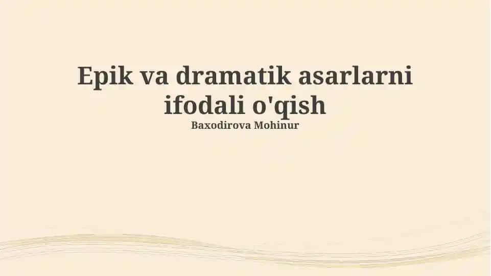 Epik va dramatik asarlarni ifodali o'qish