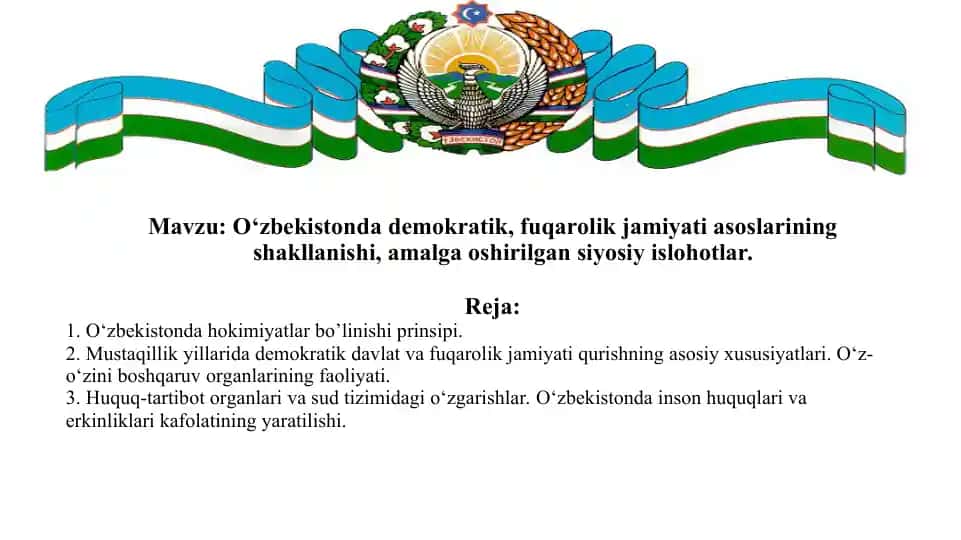 O‘zbekistonda demokratik, fuqarolik jamiyati asoslarining shakllanishi, amalga oshirilgan siyosiy islohotlar