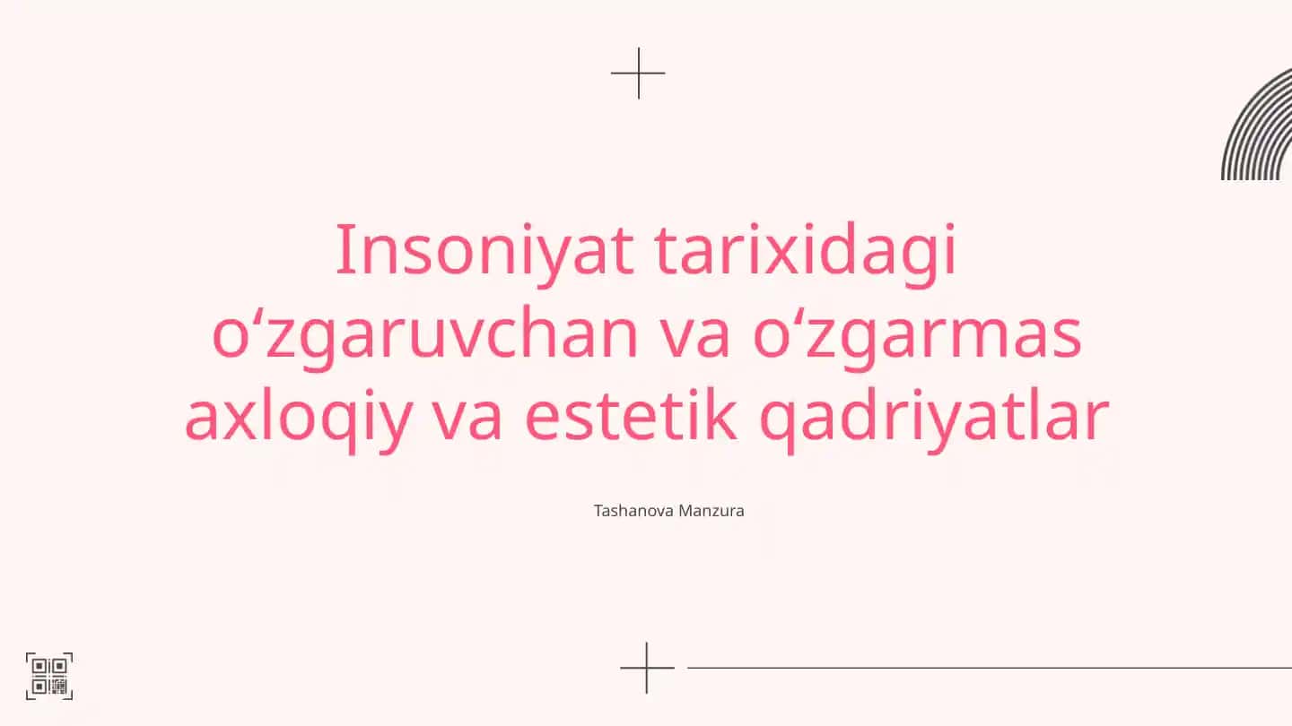 Axloqiy va Estetik Qadriyatlar