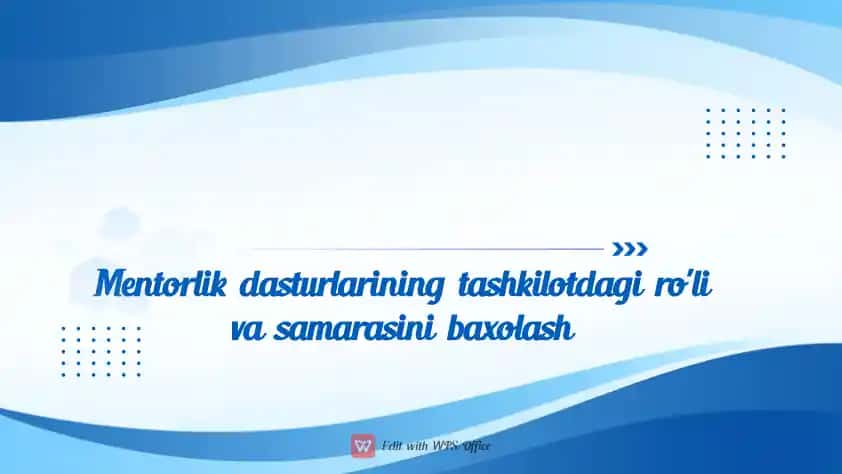 Mentorlik dasturlarining tashkilotdagi roli va samarasini baholash