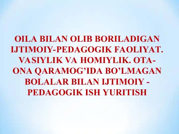 Oila bilan olib boriladigan ijtimoiy pedagogik faoliyat