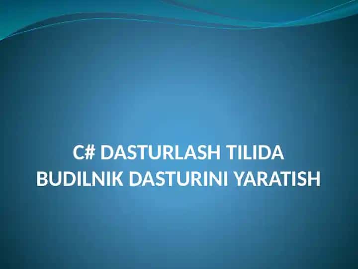 C# dasturlash tilida budilnik dasturini yaratish