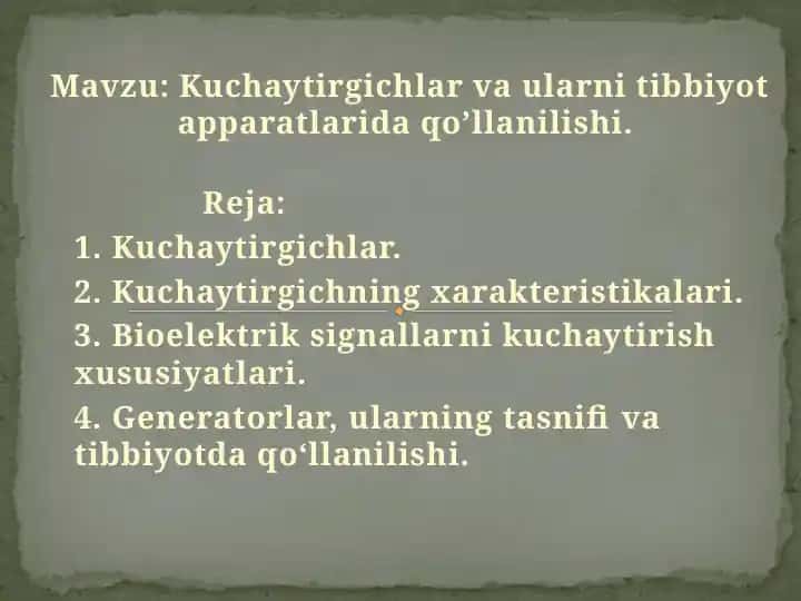 Kuchaytirgichlar va ularni tibbiyot apparatlarida qo’llanilishi.