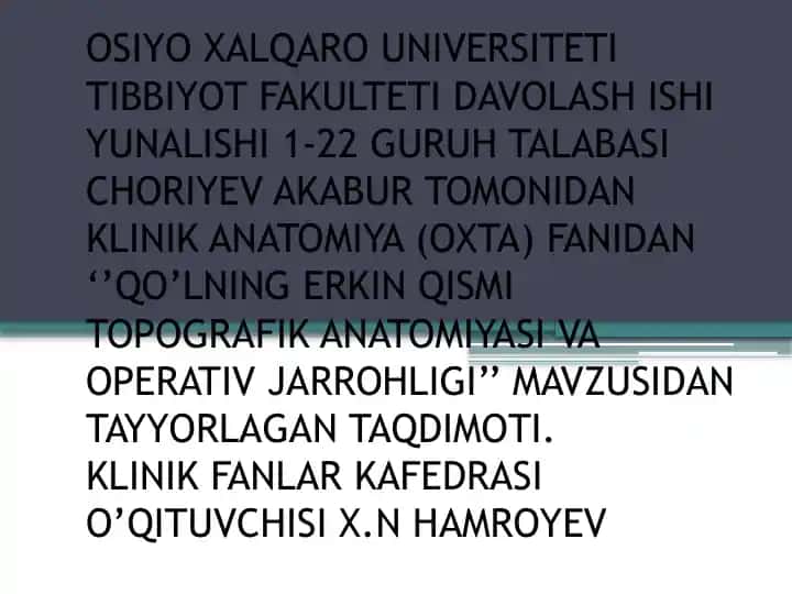 Qo’lning erkin qismi topografik anatomiyasi va operativ jarrohligi