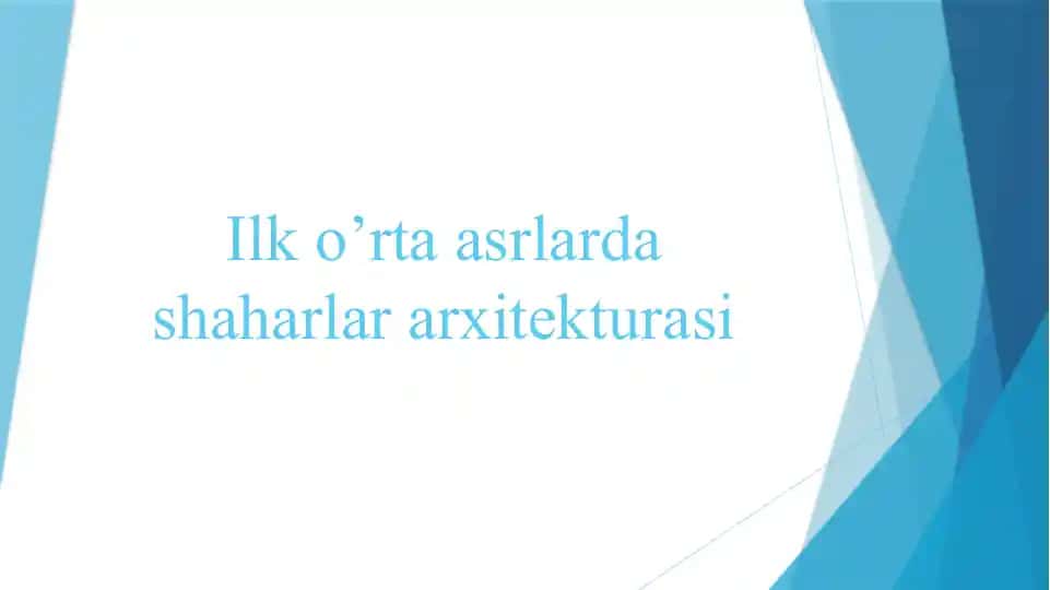Ilk o’rta asrlarda shaharlar arxitekturasi