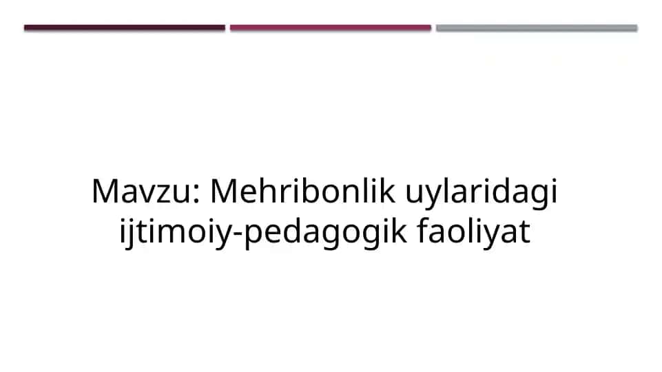 Mehribonlik uylaridagi ijtimoiy-pedagogik faoliyat