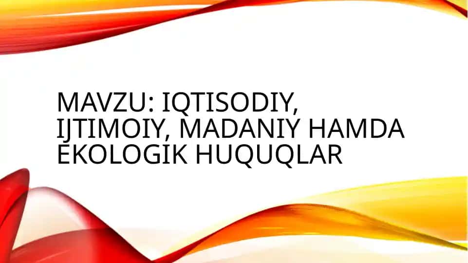 Iqtisodiy, ijtimoiy, madaniy hamda ekologik huquqlar