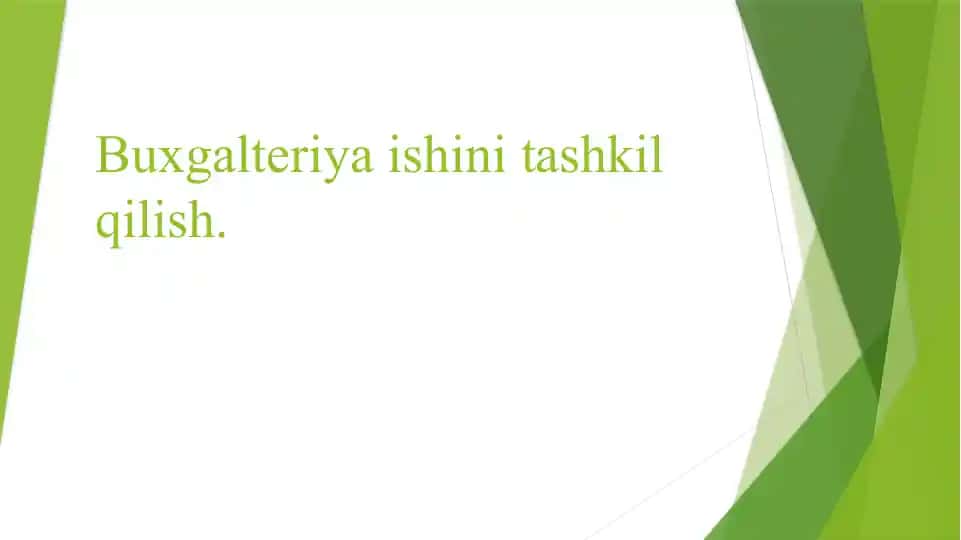 Buxgalteriya ishini tashkil qilish