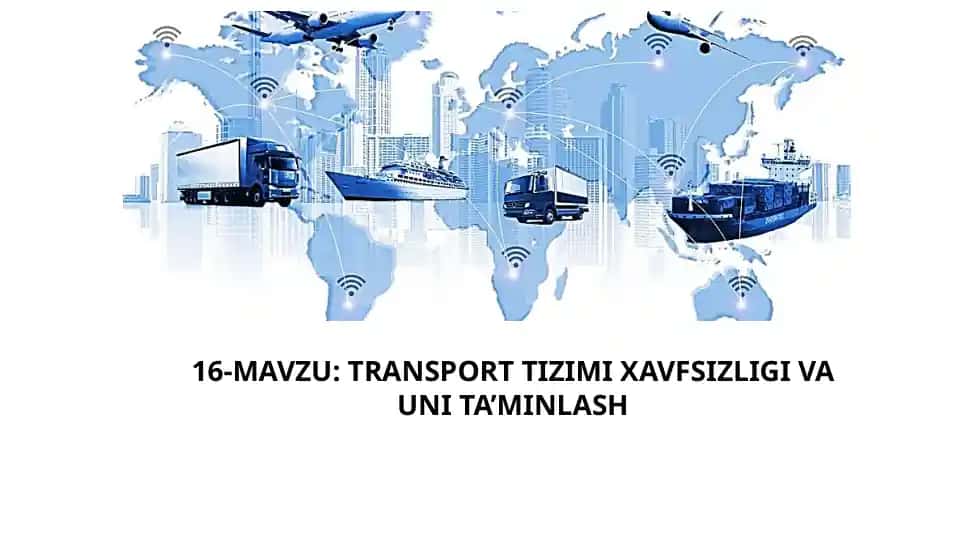 Transport tizimi xavfsizligi va uni ta'minlash