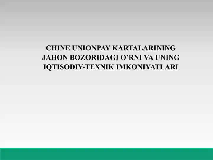 UnionPay Kartalarining Jahon Bozoridagi O'rni va Uning Iqtisodiy-Texnik Imkoniyatlari