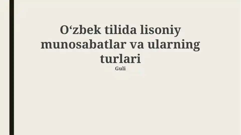 O‘zbek tilida lisoniy munosabatlar va ularning turlari
