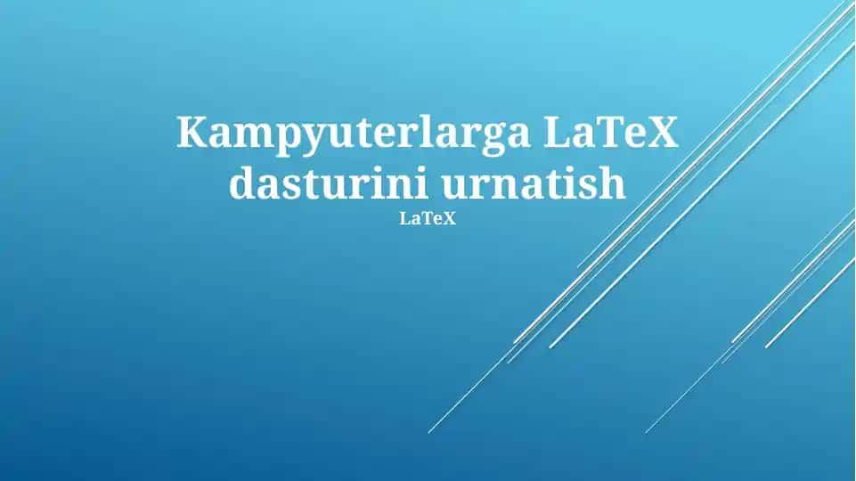 LaTeX dasturini urnatish
