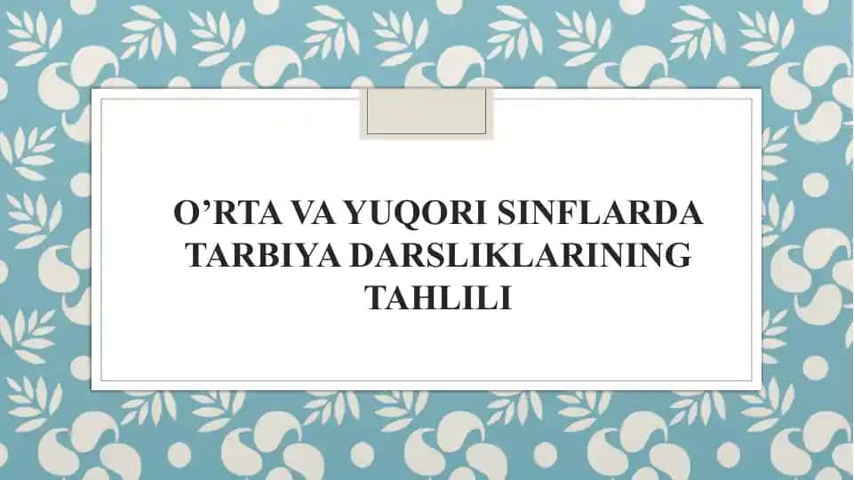 O’RTA VA YUQORI SINFLARDA TARBIYA DARSLIKLARINING TAHLILI