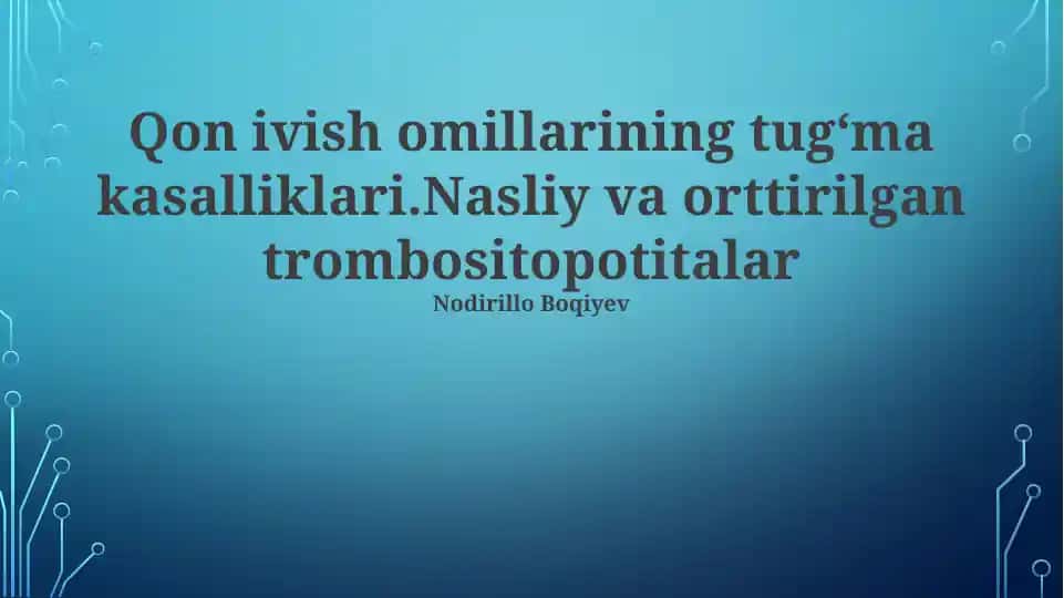Qon ivish omillarining tug‘ma kasalliklari