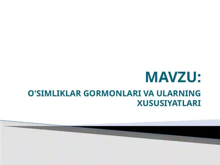 O'SIMLIKLAR GORMONLARI VA ULARNING XUSUSIYATLARI