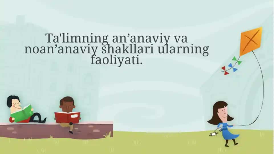 An'anaviy va noan'anaviy ta'lim shakllari