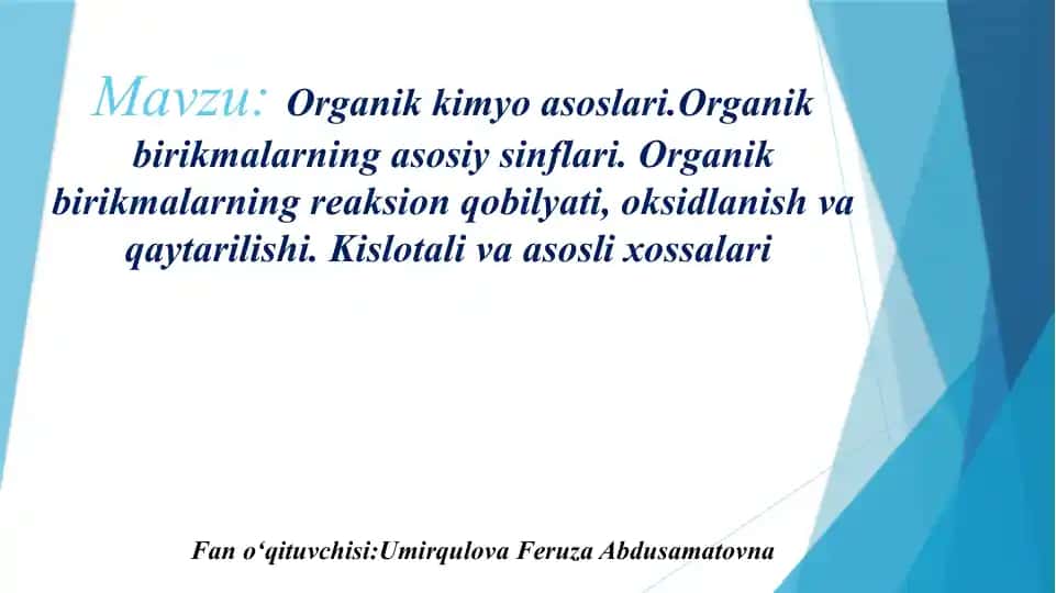 Organik kimyo asoslari. Organik birikmalarning asosiy sinflari.