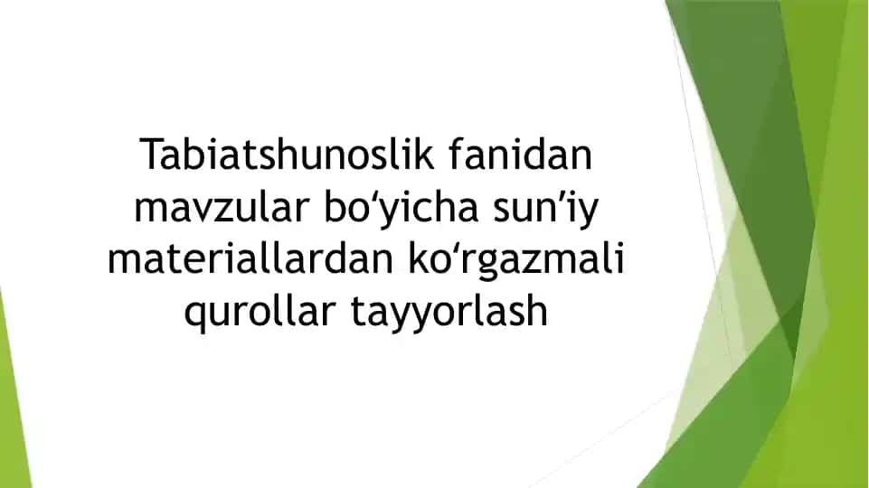 Tabiatshunoslik fanidan sunʼiy ko‘rgazmali qurollar