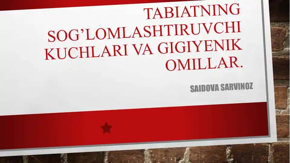 Tabiatning sog’lomlashtiruvchi kuchlari va gigiyenik omillar