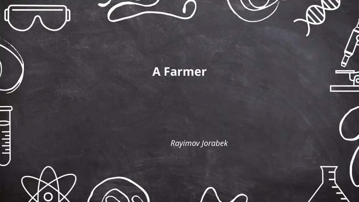 A Farmer