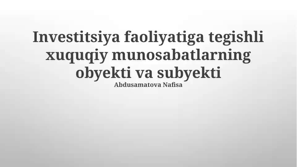Investitsiya faoliyatiga tegishli huquqiy munosabatlarning obyekti va subyekti