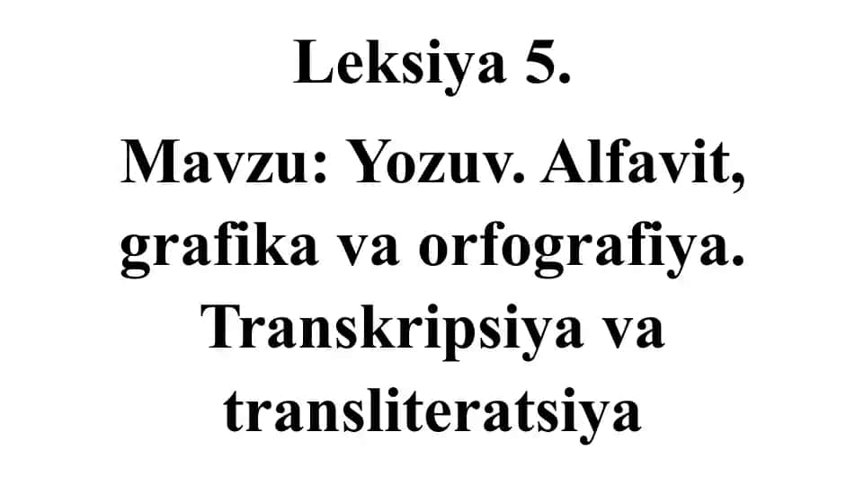 Yozuv.Alfavit,grafika va orfografiya