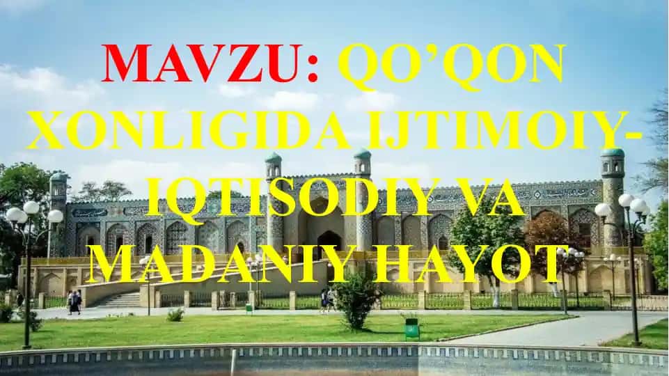 Qo'qon xonligida ijtimoiy-iqtisodiy hayot