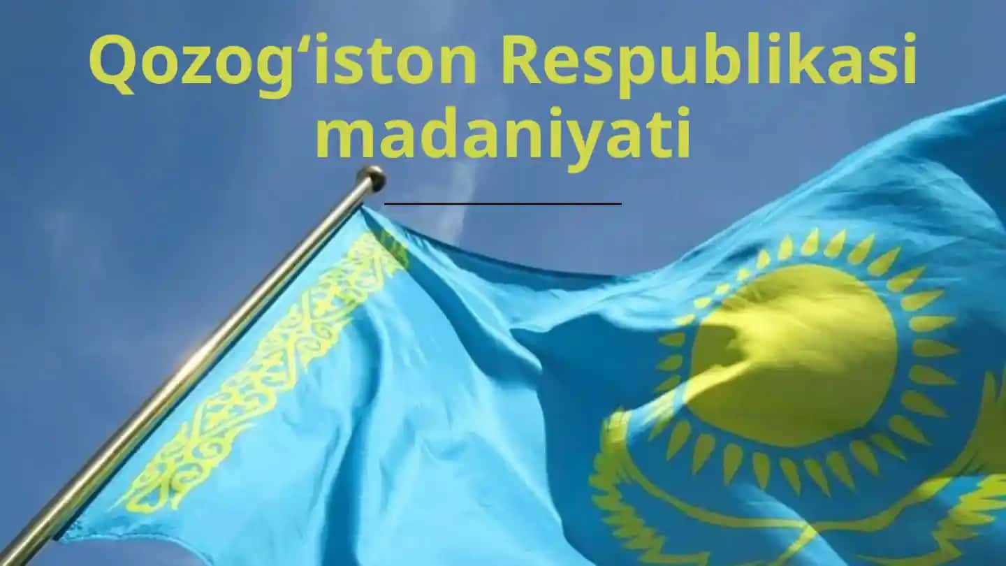 Qozogʻiston Respublikasi madaniyati