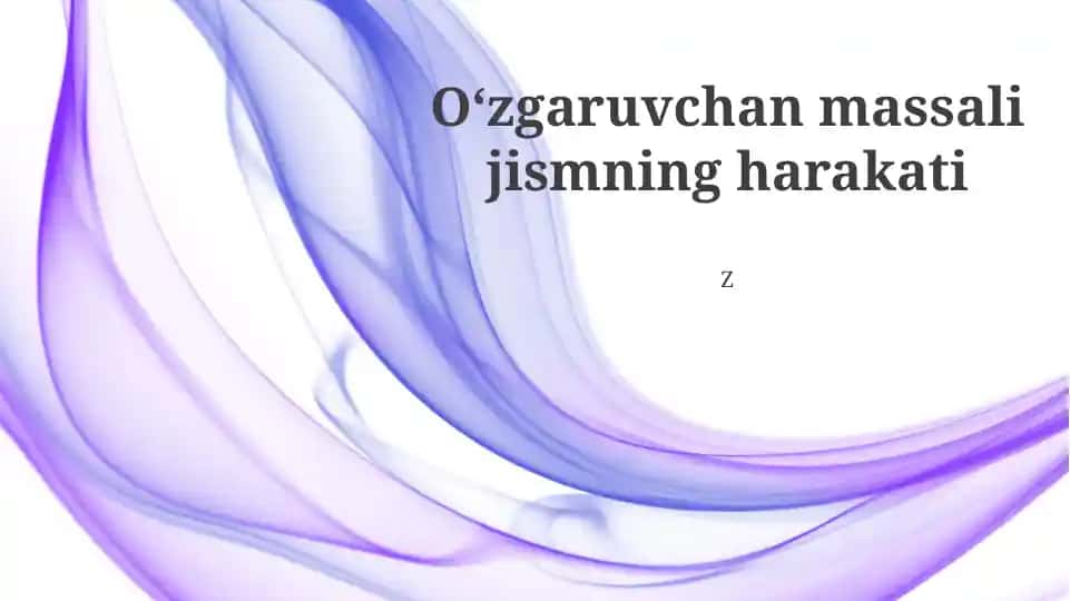 Oʻzgaruvchan massali jismning harakati