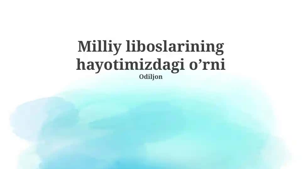 Milliy liboslarining hayotimizdagi o’rni