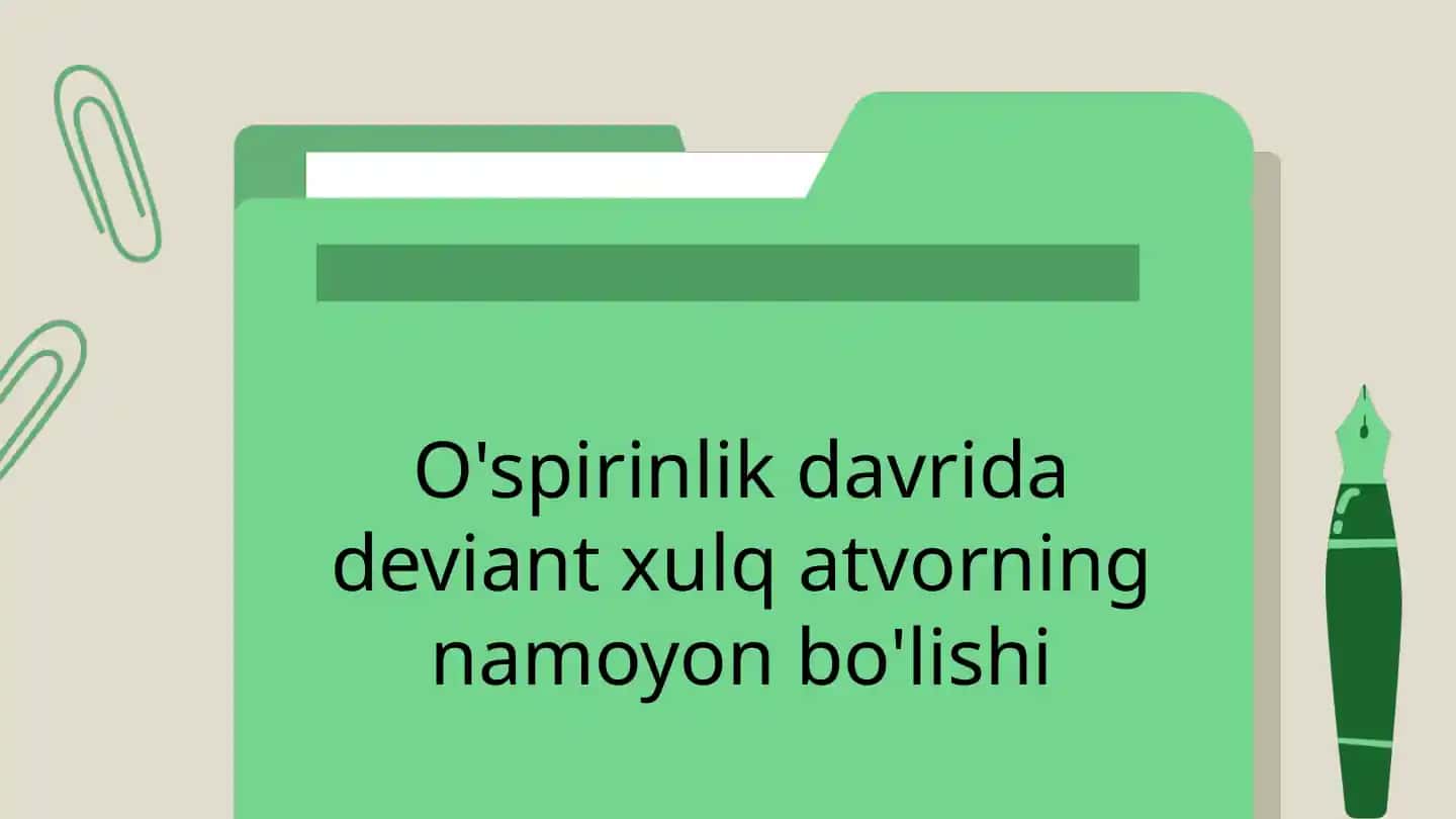 O'spirinlik davrida deviant xulq atvorning namoyon bo'lishi