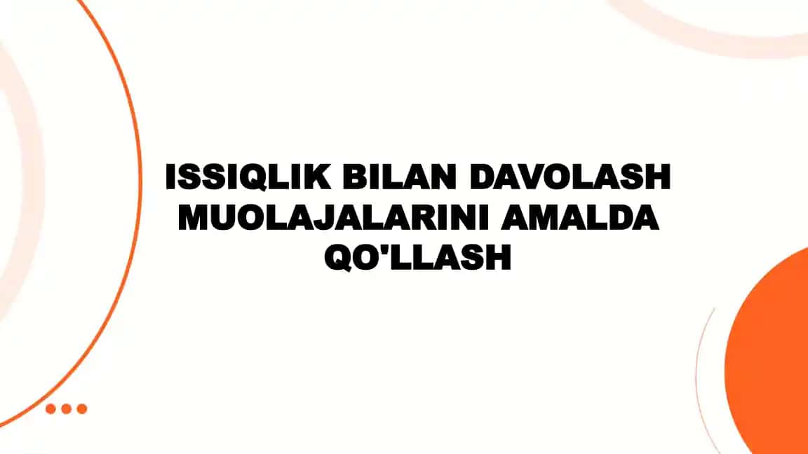 Issiqlik bilan davolash muolajalarini amalda qollash