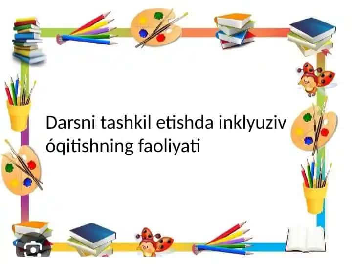 Inklyuziv ta'lim tizimi haqida normativ-huquqiy hujjatlar