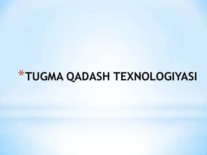 Tugma Qadash Texnologiyasi