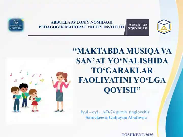 “MAKTABDA MUSIQA VA SAN’AT YO‘NALISHIDA TO‘GARAKLAR FAOLIYATINI YO‘LGA QOYISH”