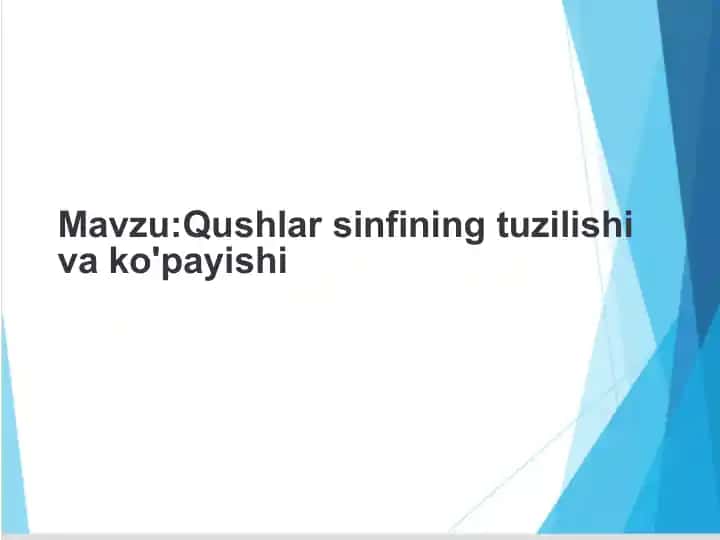 Qushlar sinfining tuzilishi va ko'payishi