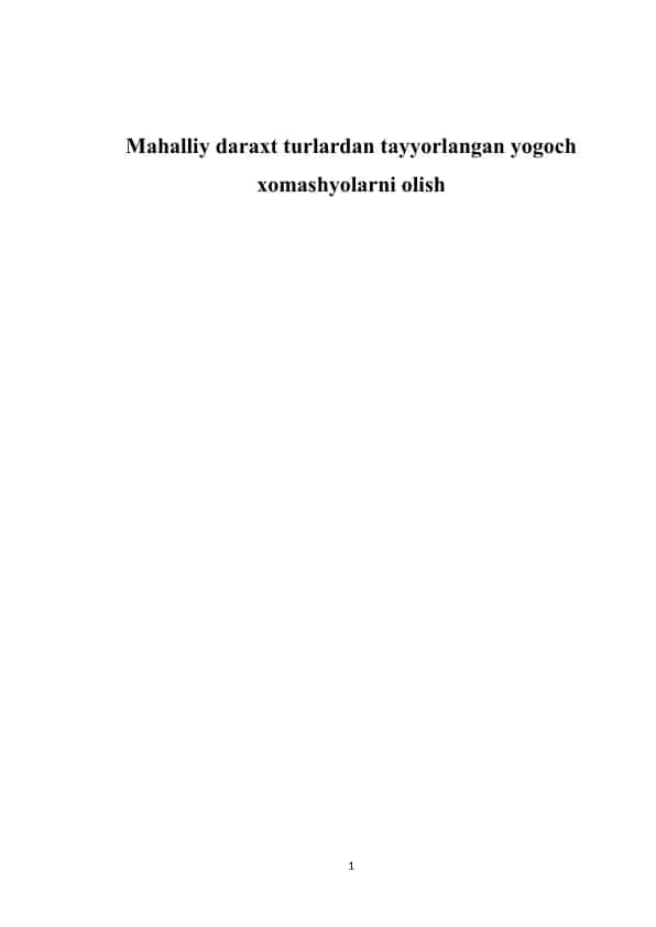 Mahalliy daraxt turlardan tayyorlangan yog'och xomashyolar
