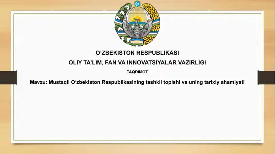 Mustaqil Oʻzbekiston Respublikasining tashkil topishi va uning tarixiy ahamiyati