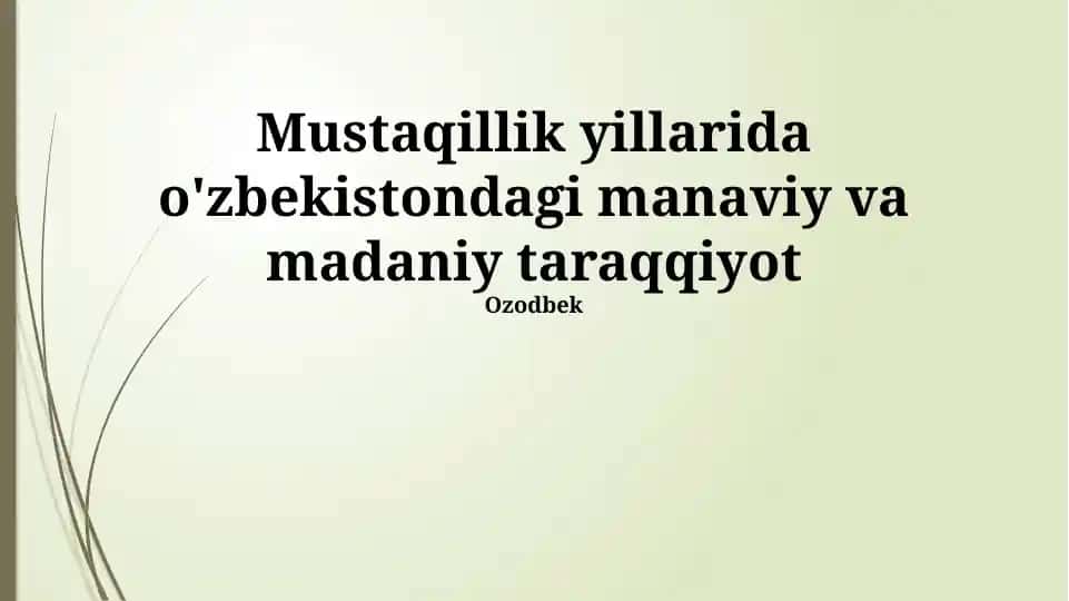 Mustaqillik yillarida O'zbekistonning ma'naviy yuksalishi