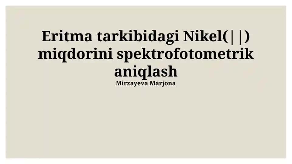 Eritma tarkibidagi Nikel(||) miqdorini spektrofotometrik aniqlash