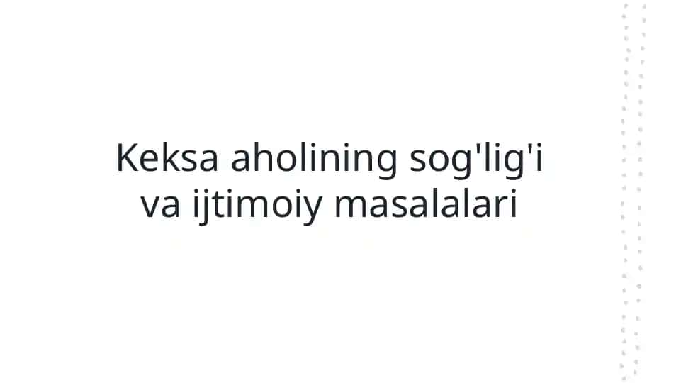 Keksa aholining sog'lig'i va ijtimoiy masalalari