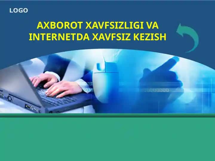 AXBOROT XAVFSIZLIGI VA INTERNETDA XAVFSIZ KEZISH