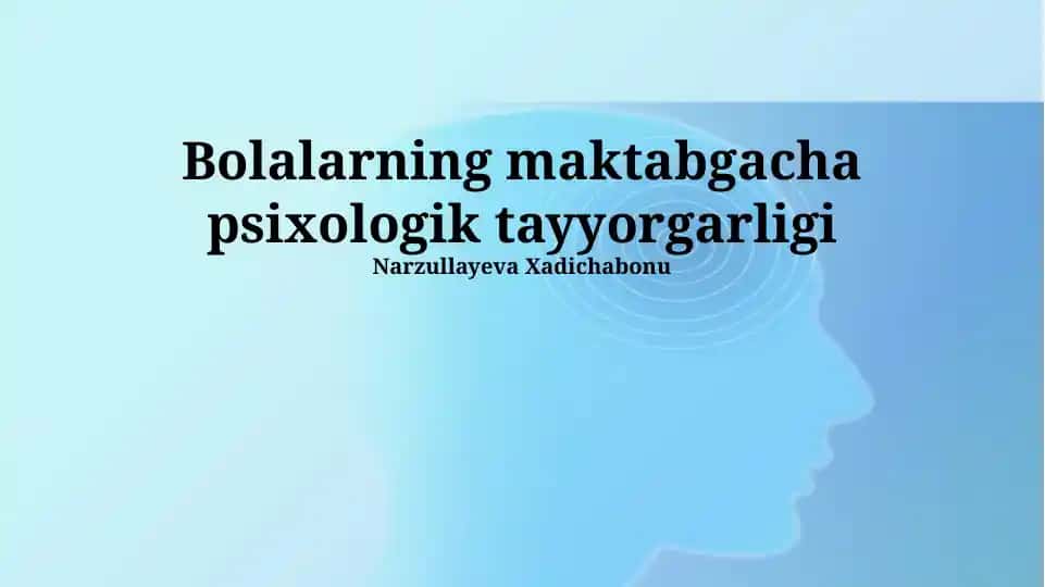 Bolalarning maktabgacha psixologik tayyorgarligi