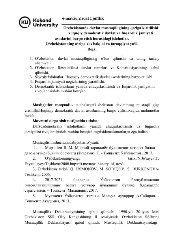 O‘zbekistonda davlat mustaqilligining qo‘lga kiritilishi xuquqiy demokratik davlat va fuqarolik jamiyati asoslarini barpo etish borasidagi islohotlar.