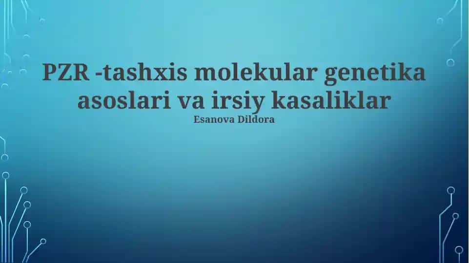 PZR -tashxis molekular genetika asoslari va irsiy kasaliklar