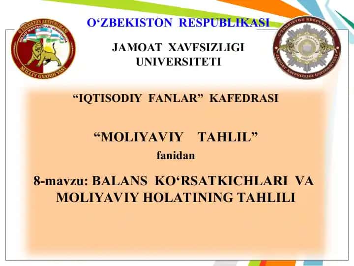 BALANS KO‘RSATKICHLARI VA MOLIYAVIY HOLATINING TAHLILI